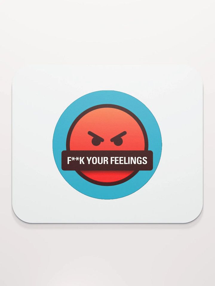 F**k Your Feelings Mouse Pad product image (2)