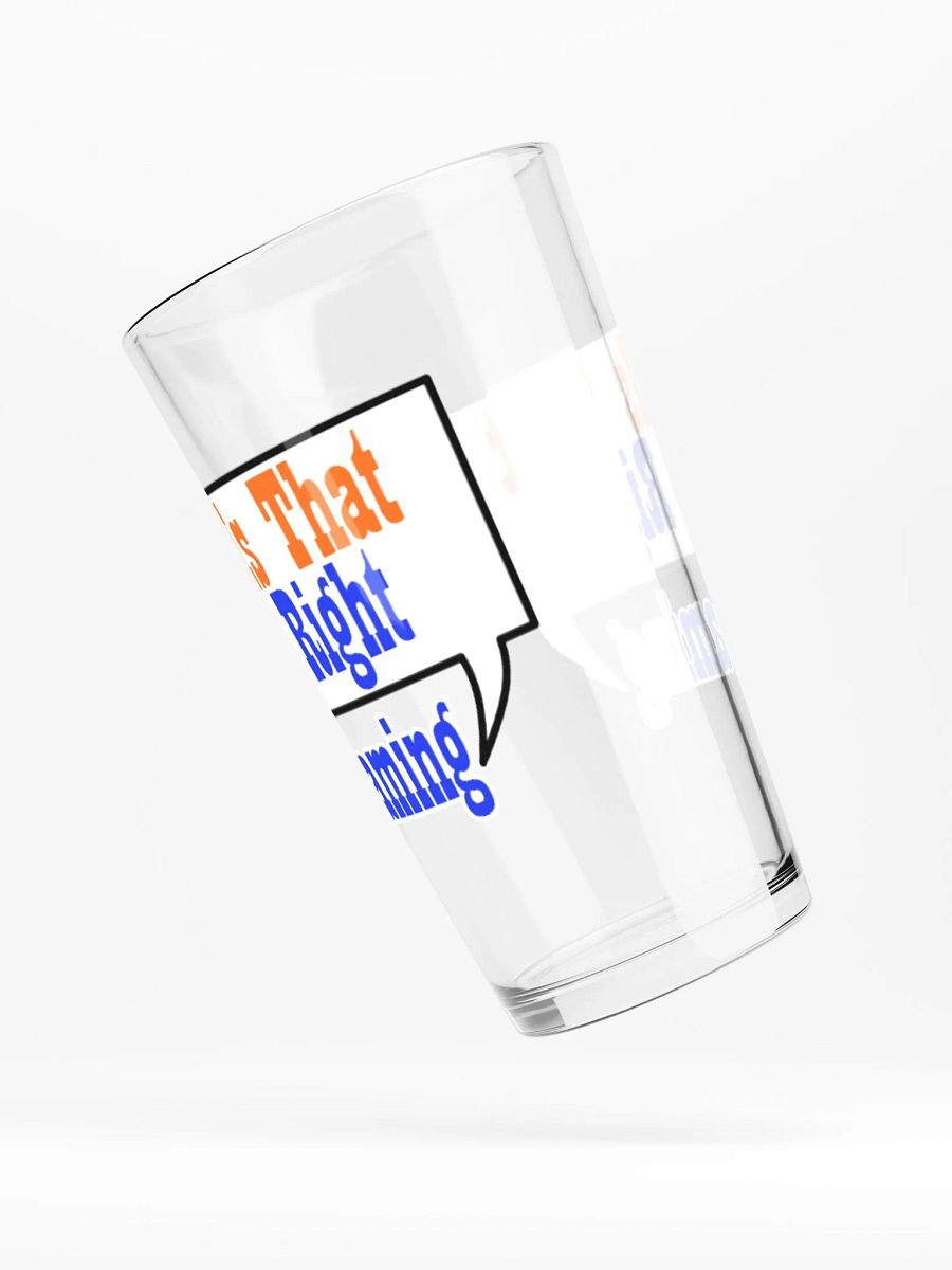 Is That Right Pint Glass product image (4)