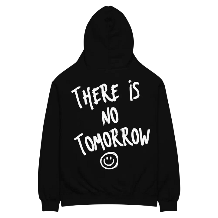 No Tomorrow Hoodie product image (1)
