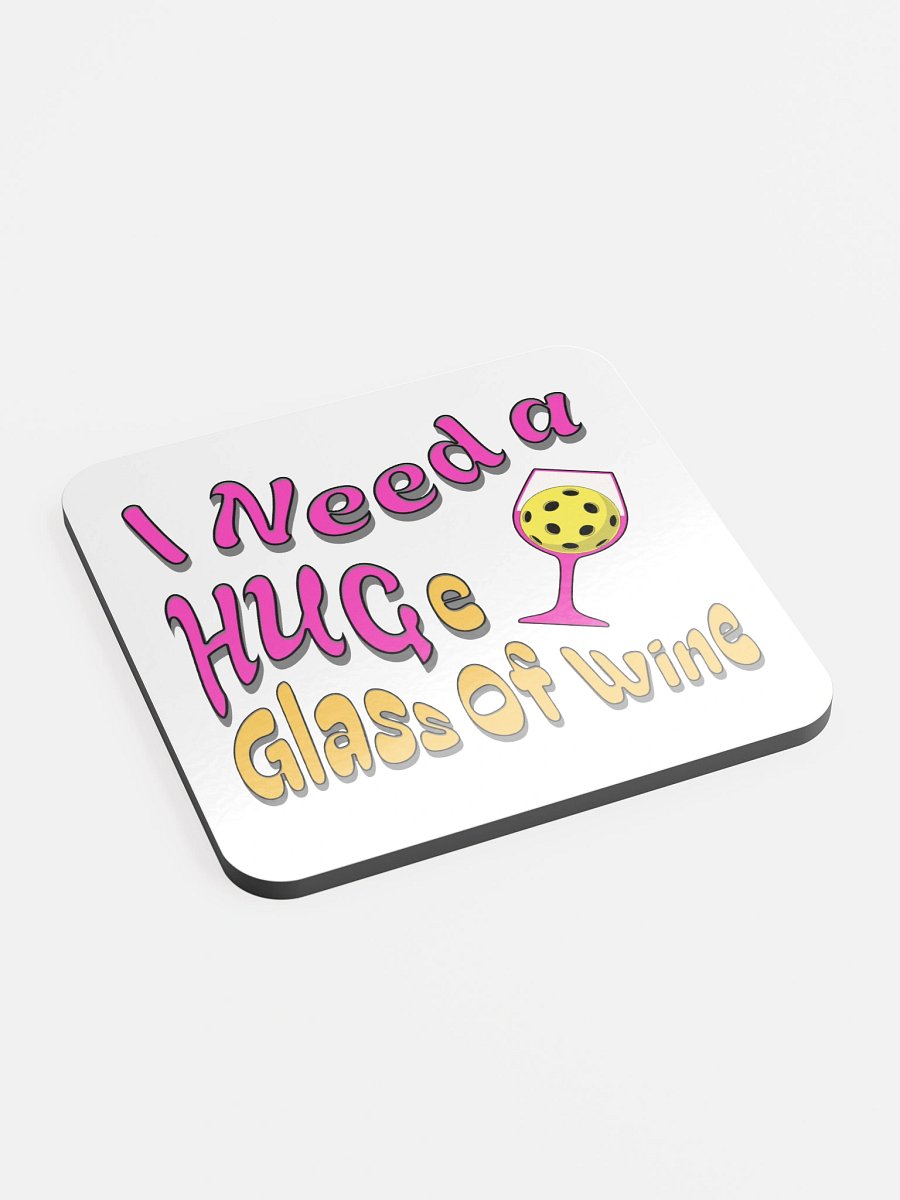 I Need A Huge Glass Of Wine Pickleball Lover's Delight Coaster product image (3)