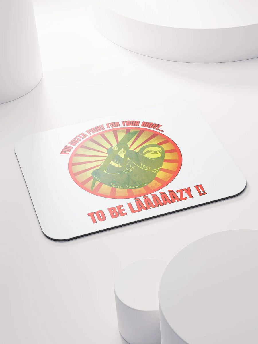 YOU GOTTA FIGHT FOR YOUR RIGHT... TO BE LAAAAZY!! product image (4)