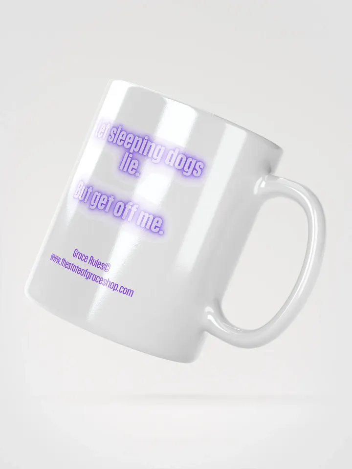 FUNNY MUGS 4 U - “Let sleeping dogs lie. But get off me.” product image (2)