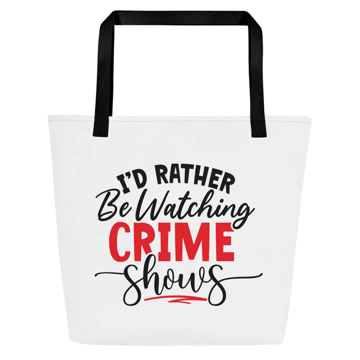 'I'd Rather be Watching Crime Shows' All-Over Tote Bag product image (1)