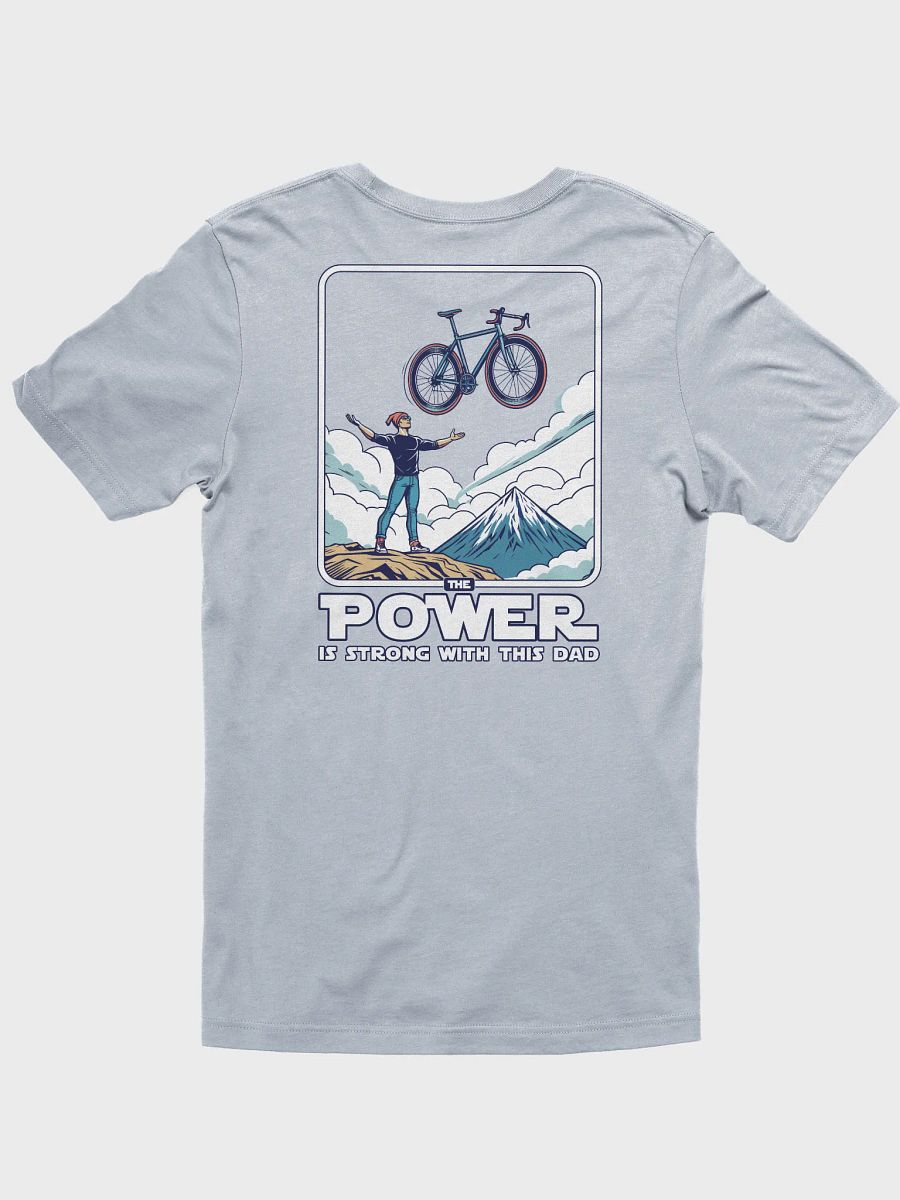 The Power is strong with this Dad cycling design T-Shirt product image (1)