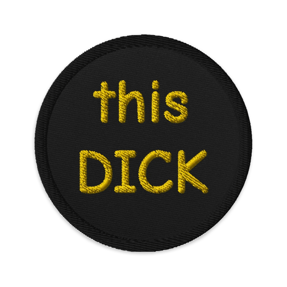 "this DICK" Patch - Circle product image (1)