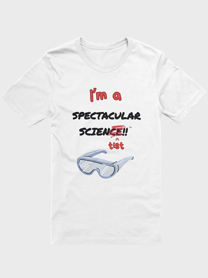I'm a Spectacular Scien-tist T-Shirt product image (1)