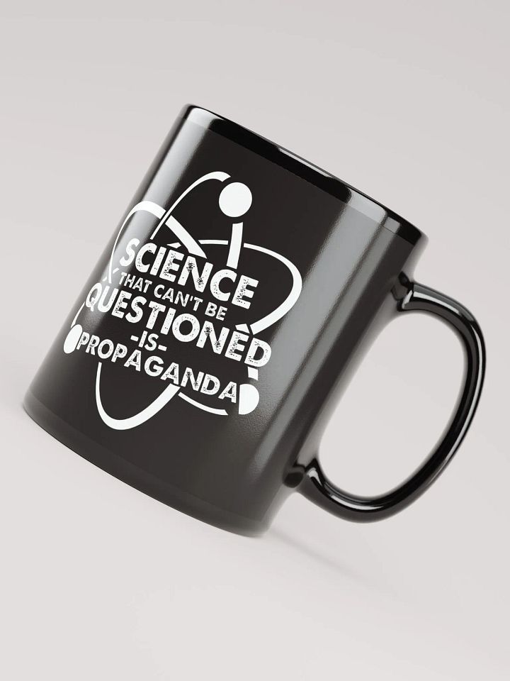 Science Can't Be Questioned Black Mug product image (1)