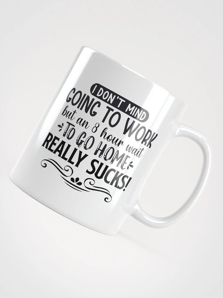 Going to Work 8 Hour Wait Coffee Tea Mug product image (4)