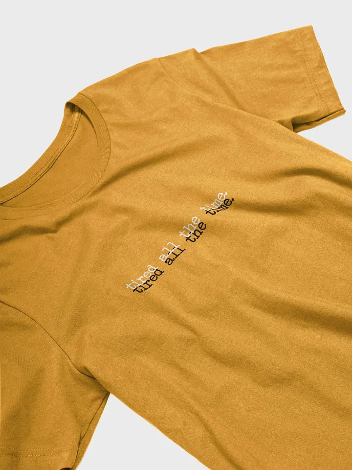 Tired All the Time Supersoft Premium T-Shirt product image (1)