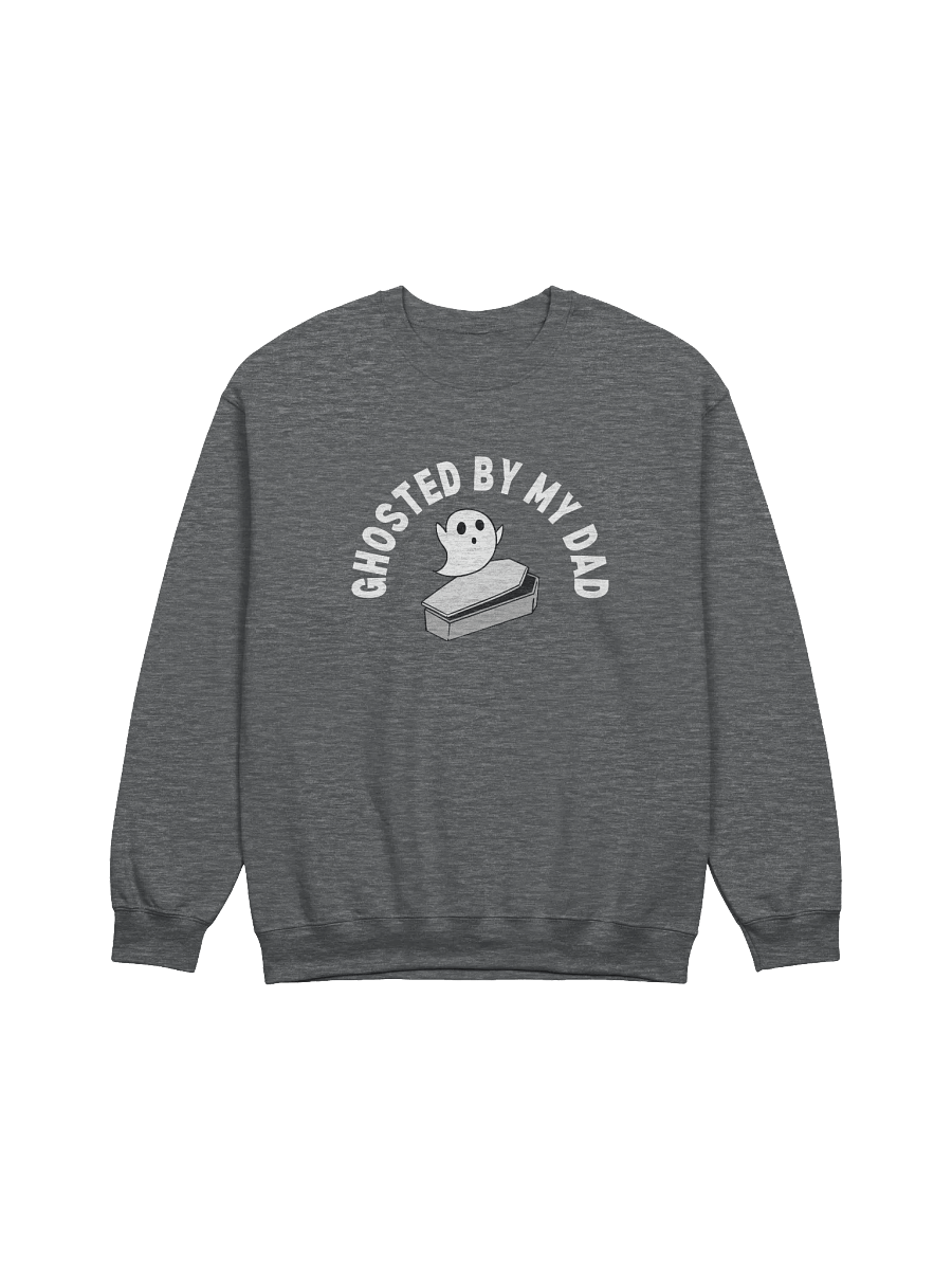 Ghosted By My Dad Sweatshirt product image (1)