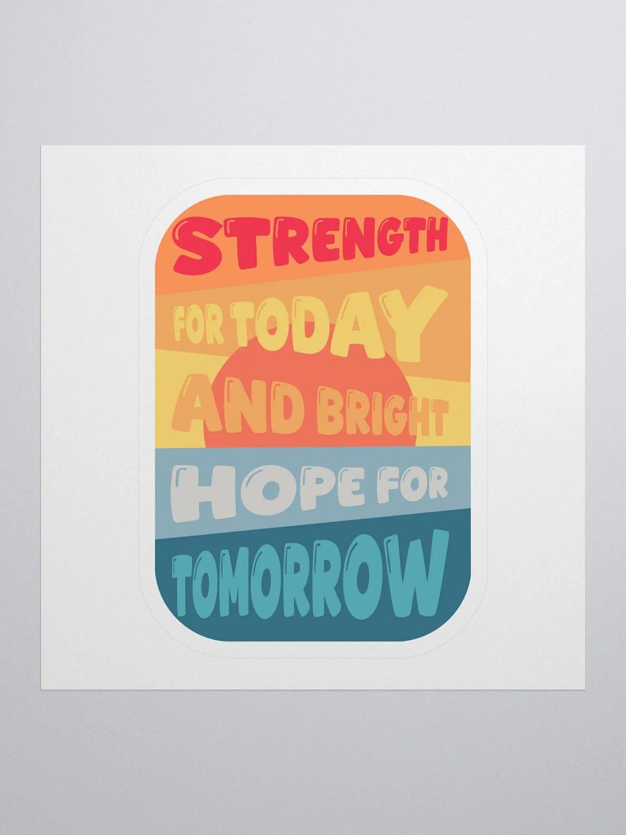 Strength for Today & Bright Hope for Tomorrow Stickers product image (1)