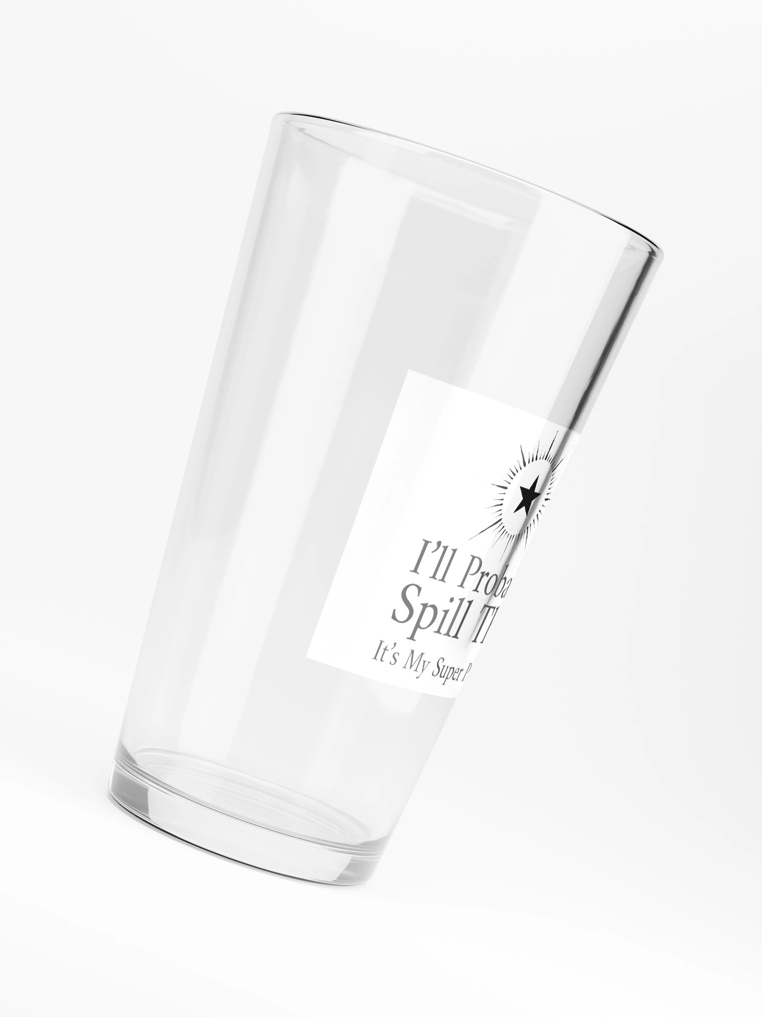Pint Glass - I'll Probably Spill This product image (6)