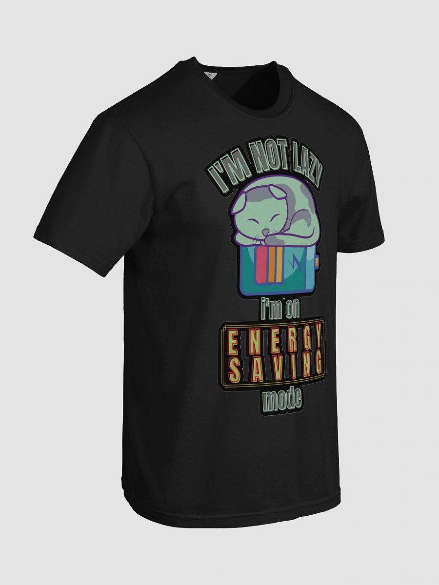 I'M NOT LAZY, I'M ON ENERGY SAVING MODE product image (102)