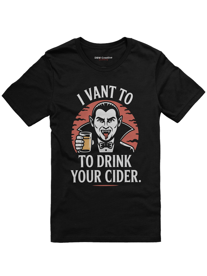 Vant to Drink Your Cider T-Shirt product image (1)