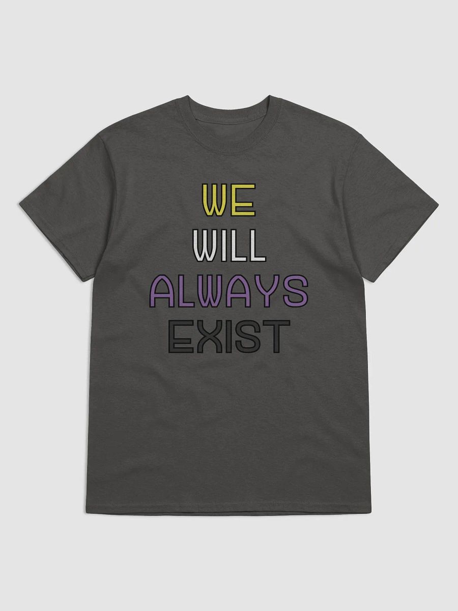 We Will Always Exist Nonbinary Shirt product image (1)