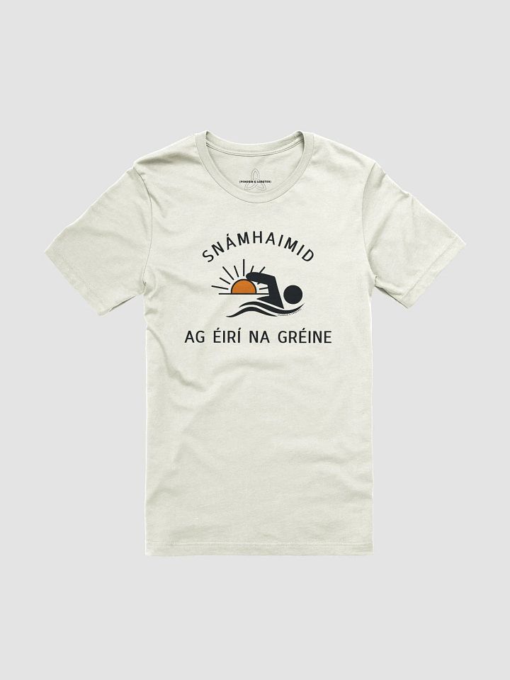 Snámhaimid ag Éirí na Gréine (We Swim at Dawn!) T-shirt product image (1)