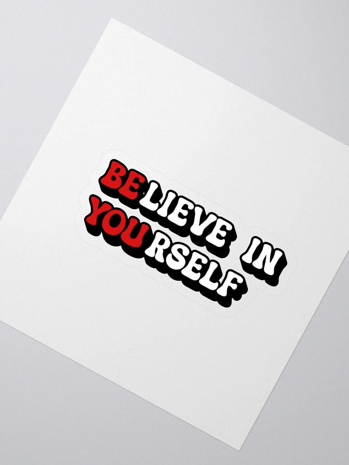 Believe in Yourself Sticker product image (2)