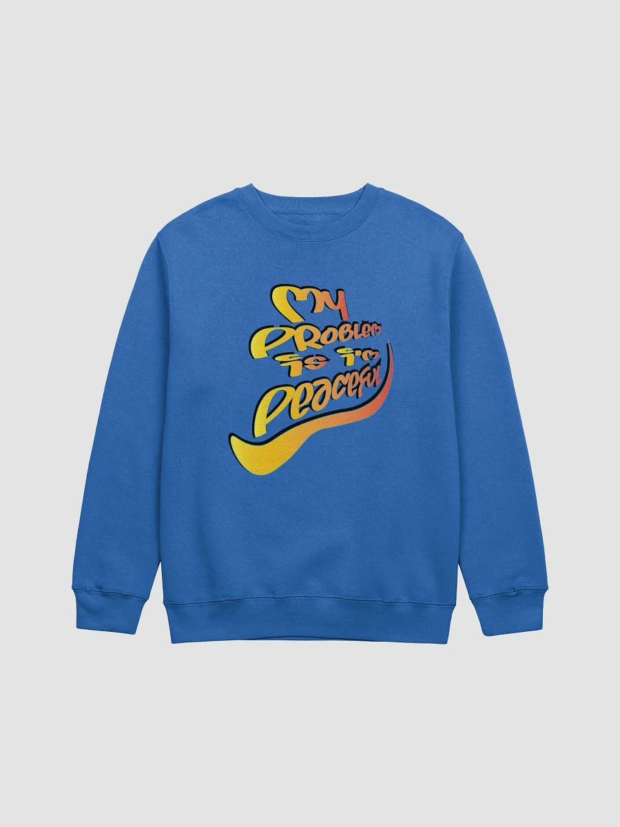 My Problem Is I'm Peaceful - Graffiti - Lane Seven Premium Crewneck Sweatshirt product image (2)