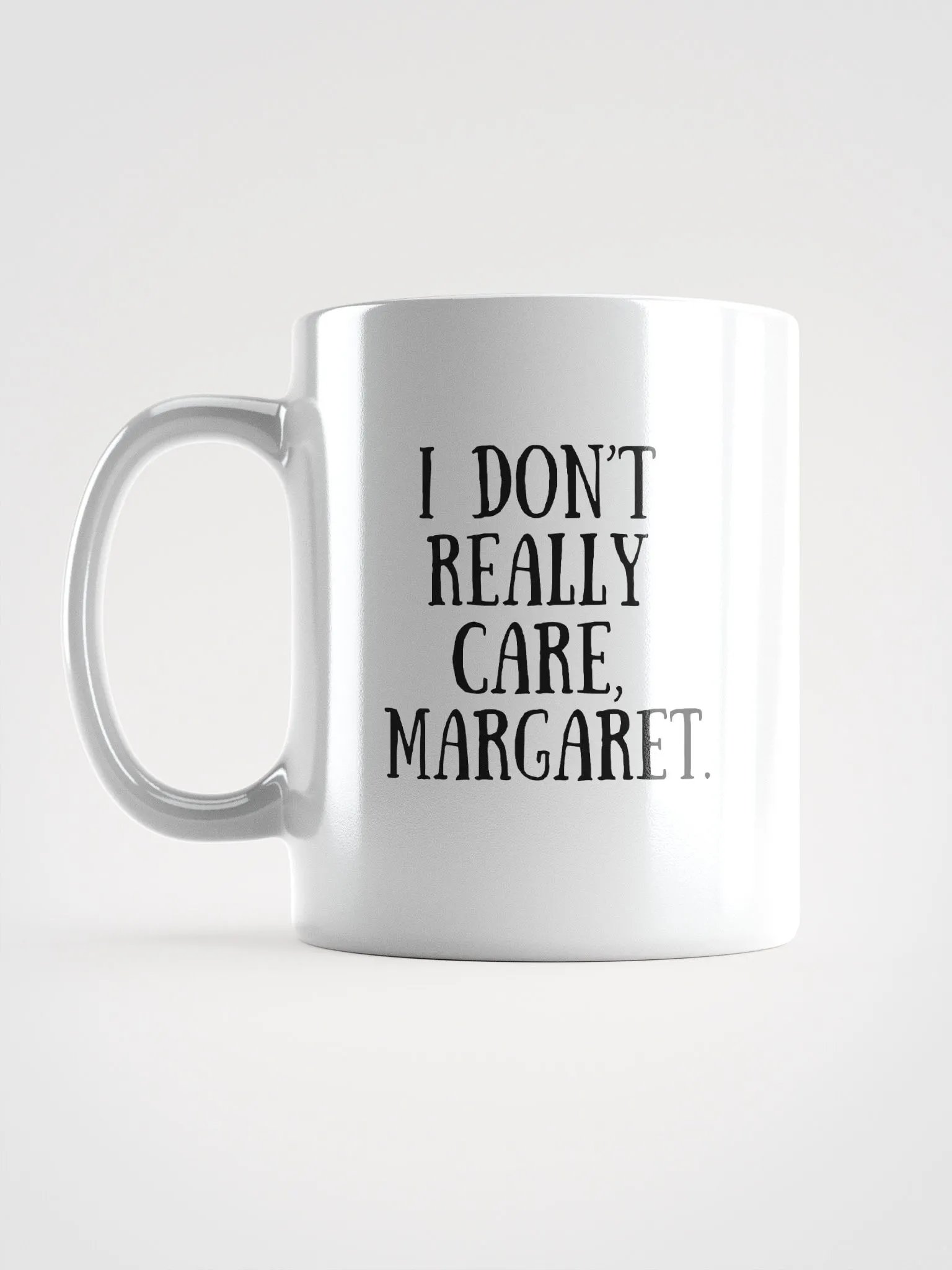 I Don't Really Care, Margaret Mug product image (6)