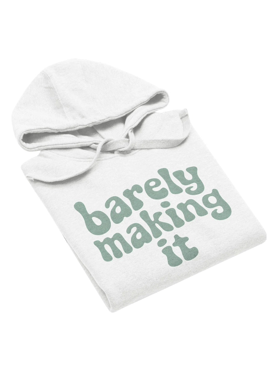 Barely Making It Hoodie product image (3)
