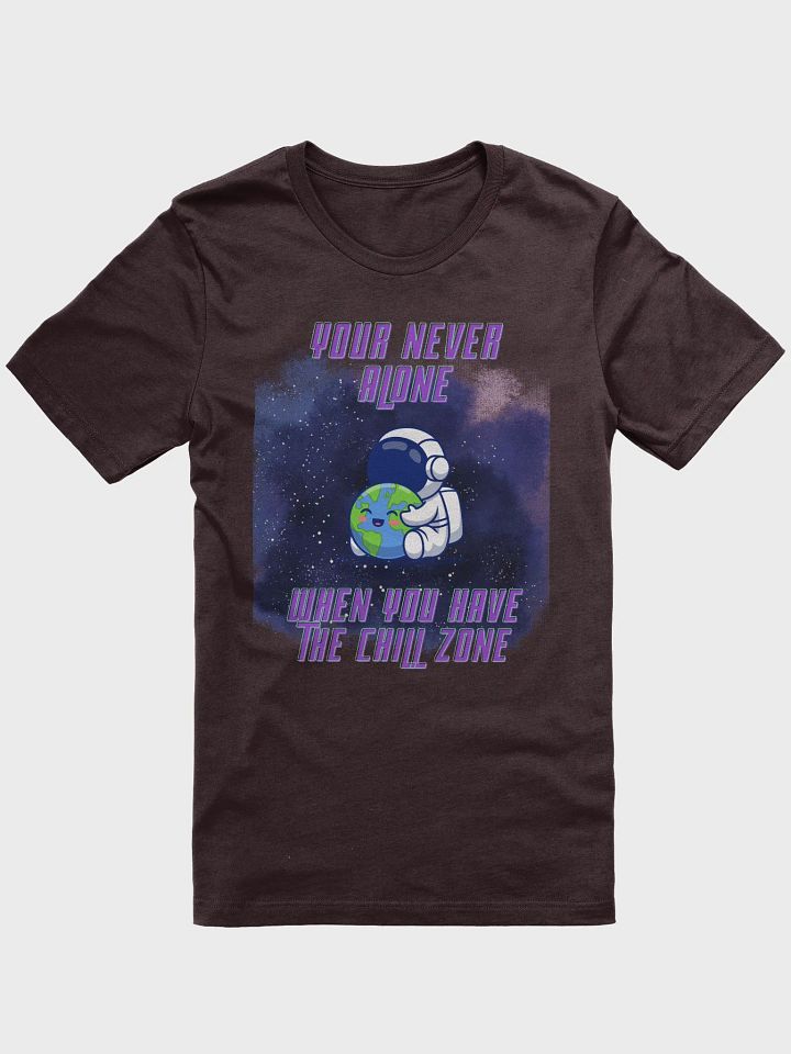 Never Alone Chill Zone T-Shirt product image (1)