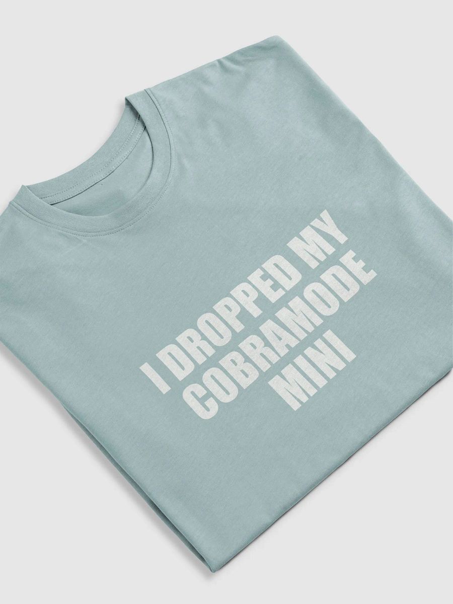 I Dropped My CobraMode Mini T-shirt, 4 colors (Men's sizing) product image (5)