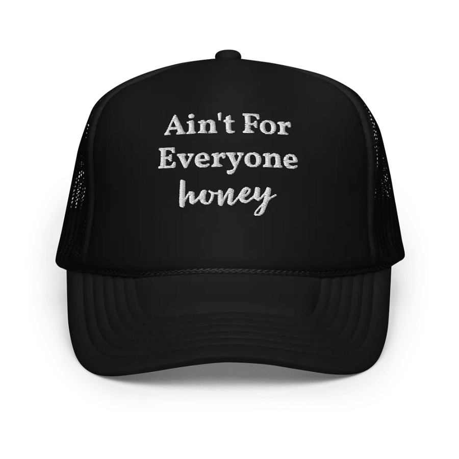 Ain't For Everyone Honey - Embroidered Trucker Hat Cap product image (1)