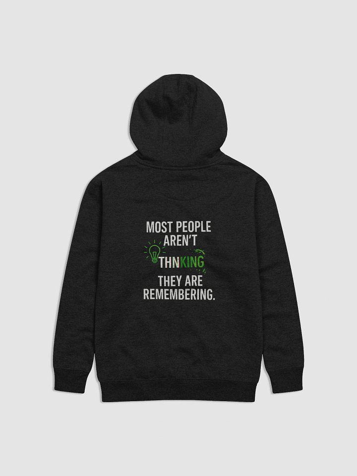 Most People aren't Thinking they are remembering Hoodie B product image (17)