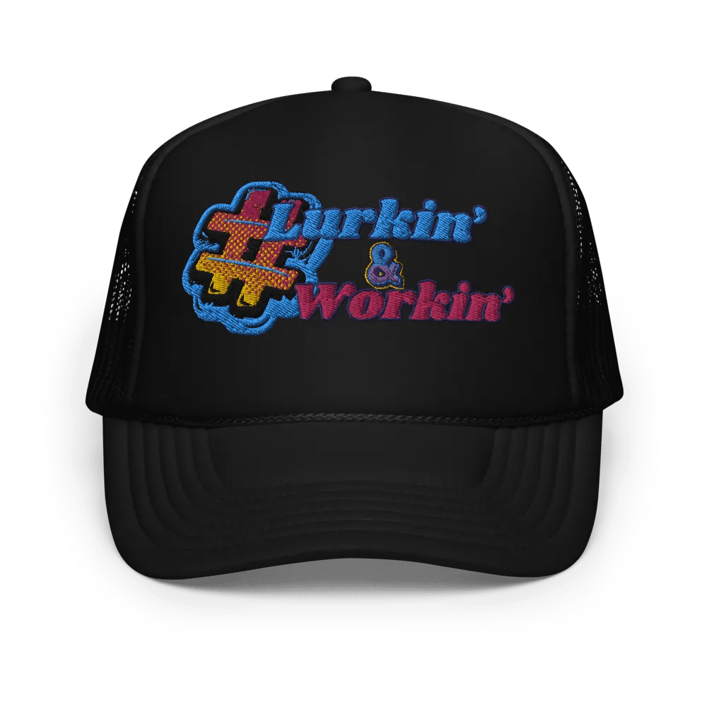 Lurkin' & Workin' Foam Trucker Hat product image (1)