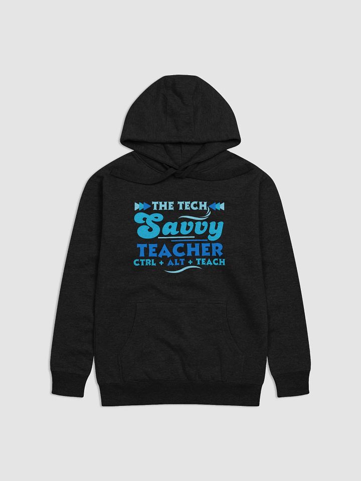 The Tech Savvy Techer, Ctrl + Alt + Teach Heritage Hoodie product image (1)