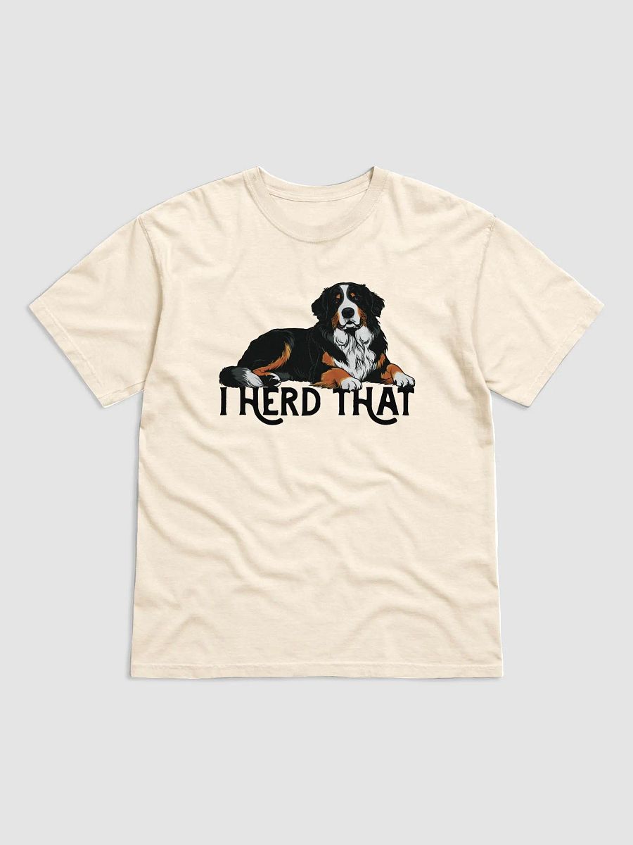 I Herd That T-Shirt of a Bernese Mountain Dog | Funny T-Shirt for Berner and Herding Dogs Paw-rents product image (29)