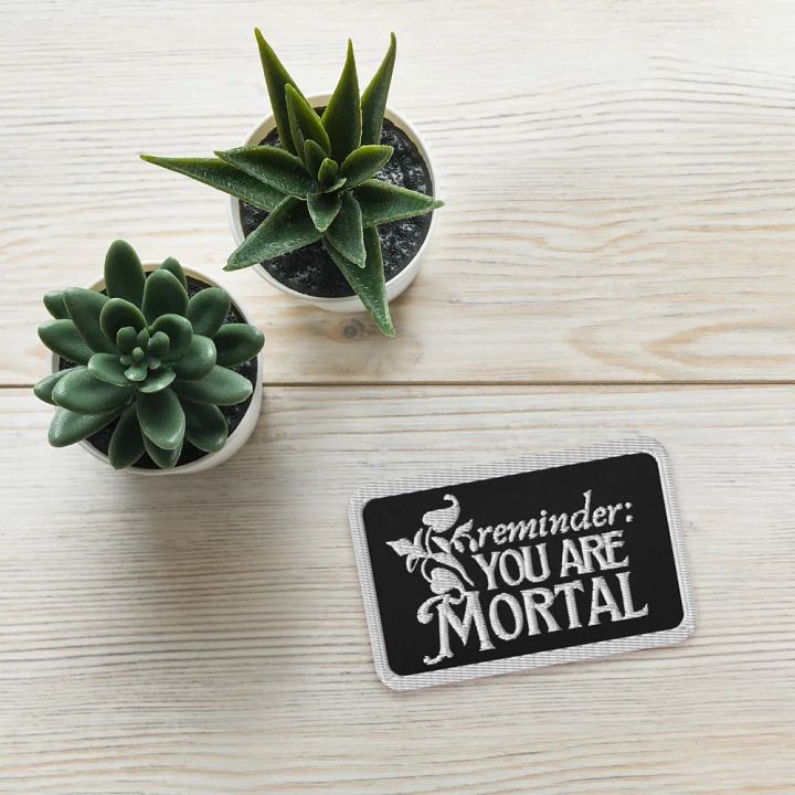 reminder: you are mortal patch product image (2)
