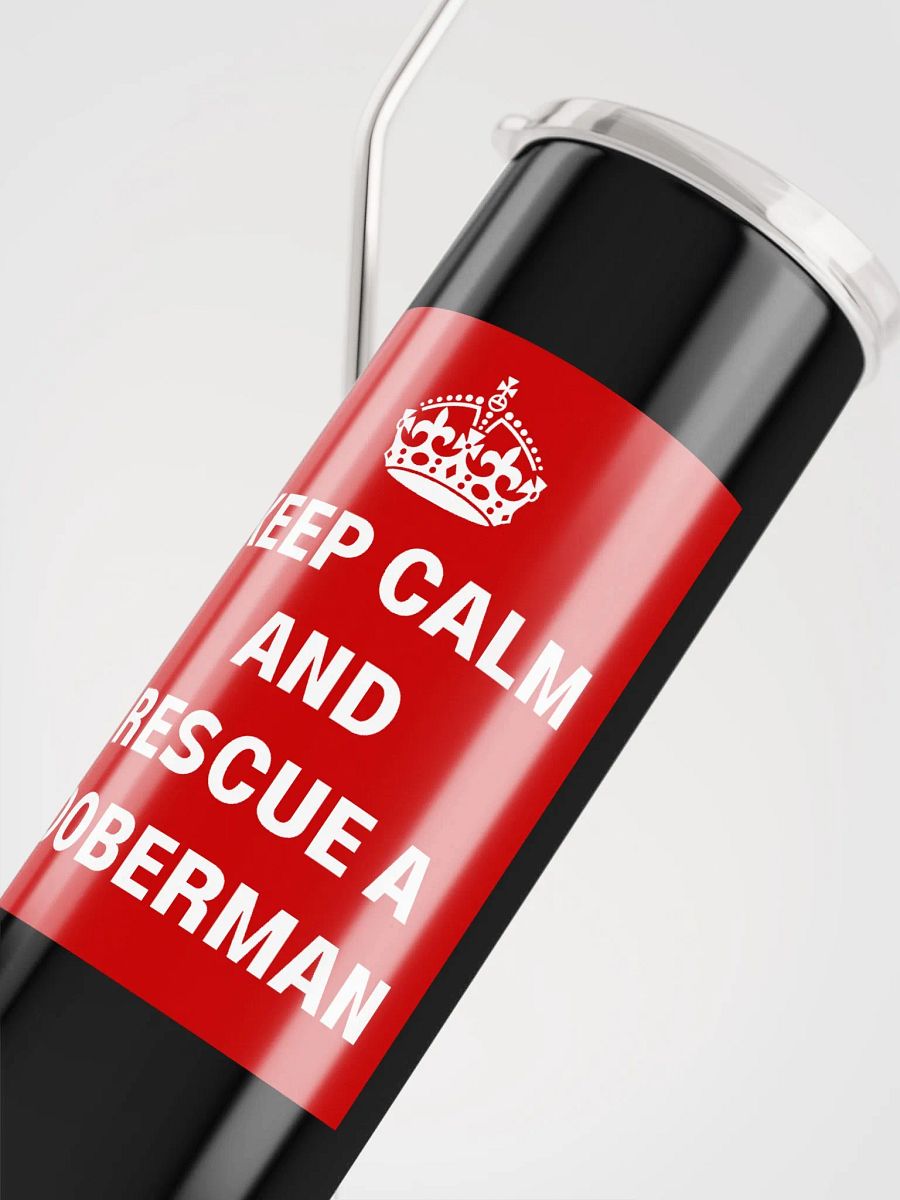 Keep calm and rescue a Doberman, 20 oz Stainless Steel Tumbler product image (9)