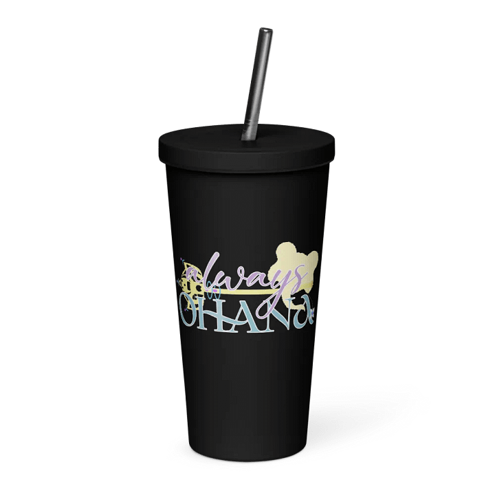 Always Ohana Tumblr w/ Straw product image (1)
