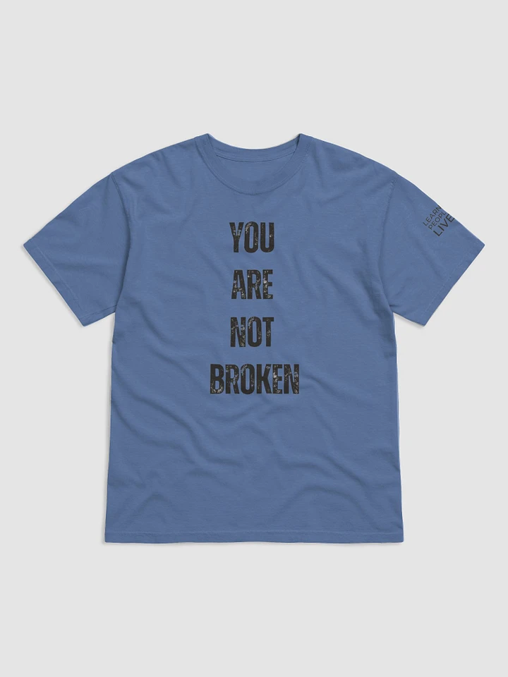 Not broken t-shirt product image (1)