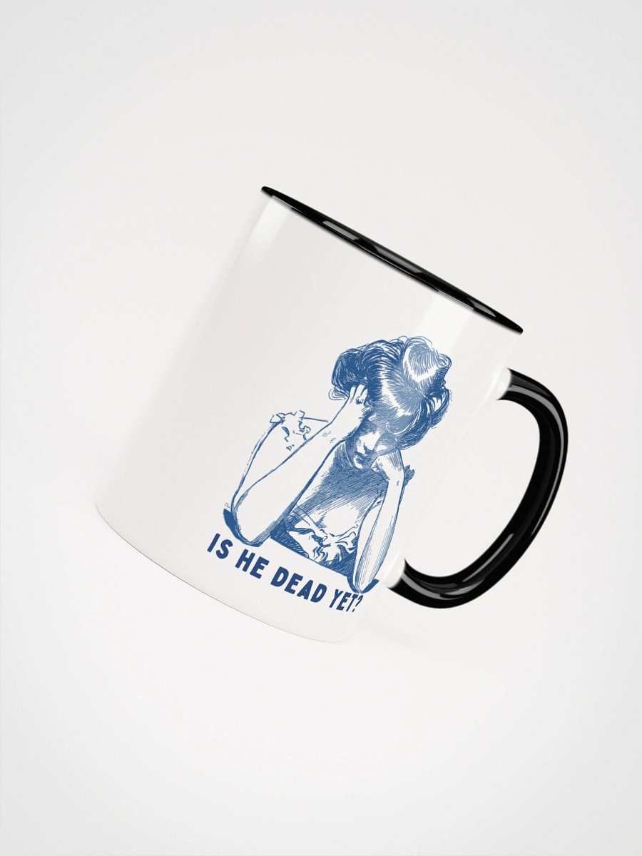 Is He Dead Yet? Mug - Being Liberal product image (11)