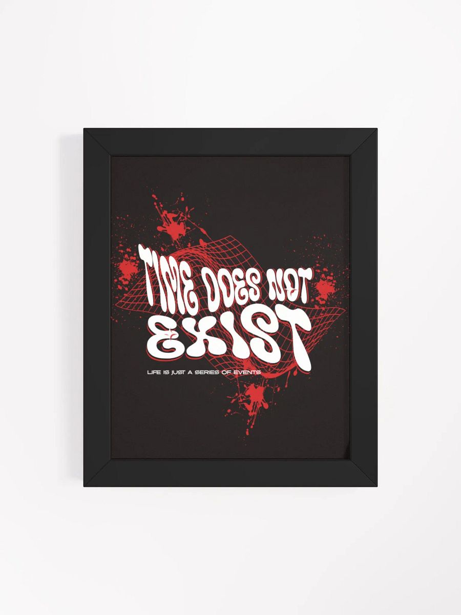 time does not exist; life is just a series of events. (red) wood framed print product image (39)