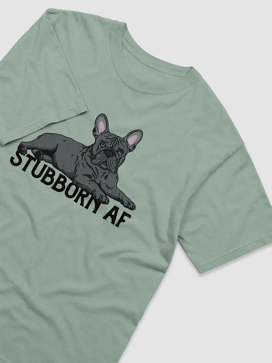 Stubborn AF T-Shirt of a French Bulldog (Blue) | Funny T-Shirt for Frenchie Owners product image (6)