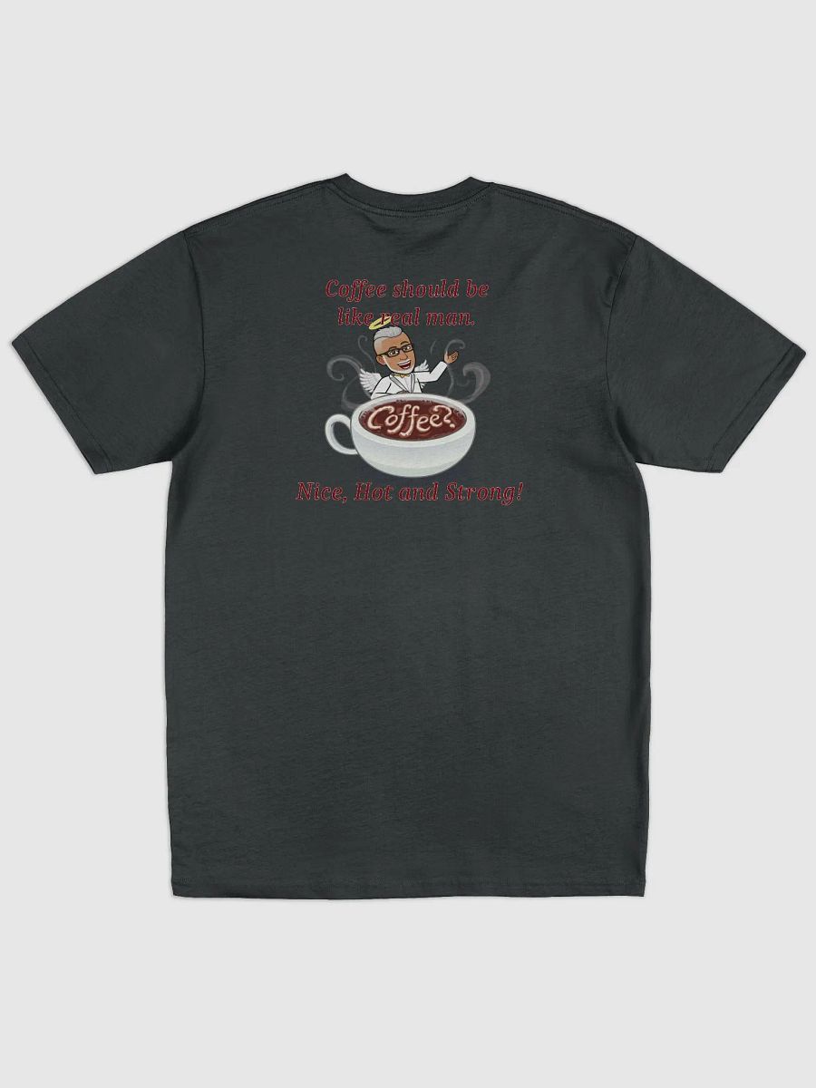 Nice, Hot and Strong Coffee Men's Tee (Back-print only) product image (1)