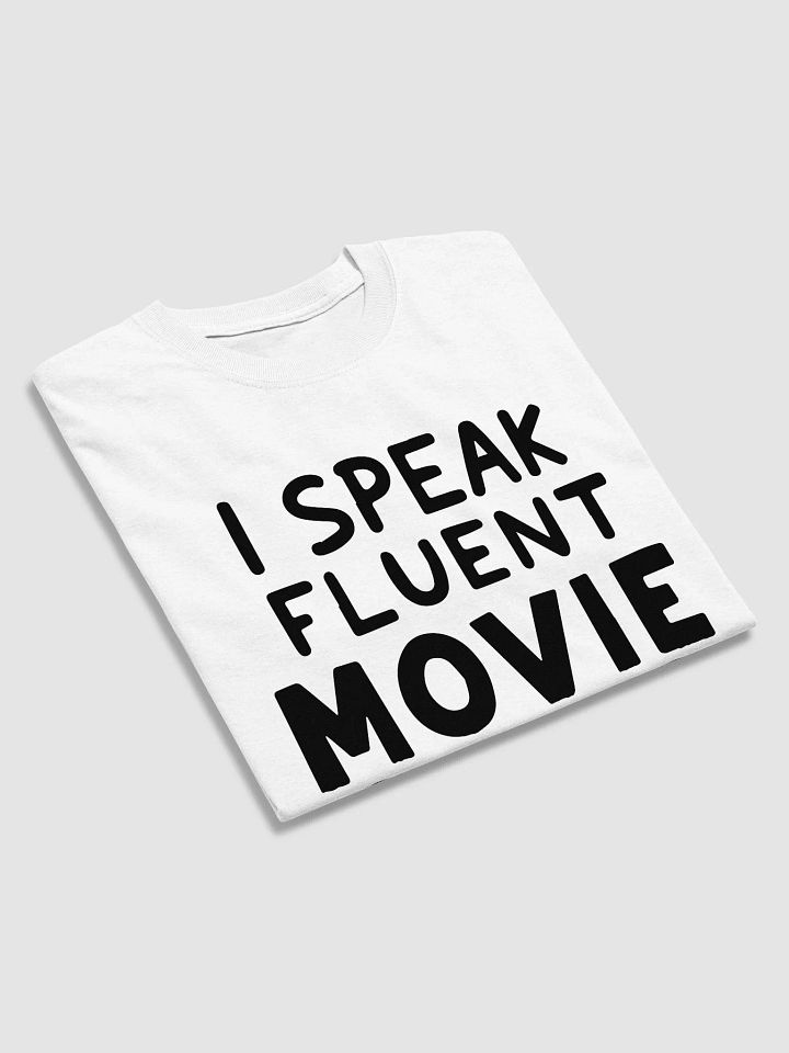I Speak Fluent Movie Quotes T-Shirt product image (2)