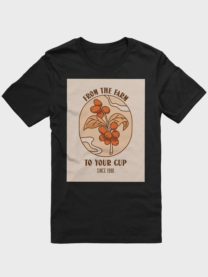 From The Farm To Your Cup Since 1980 TShirt product image (1)