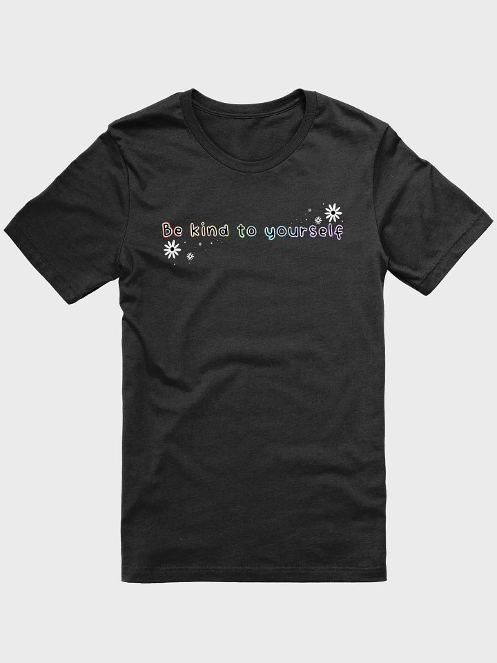 Be Kind To Yourself Super Soft Tee product image (1)