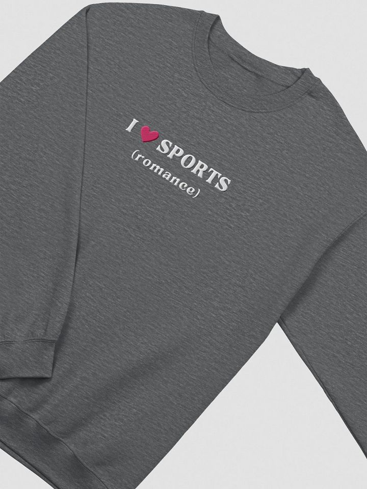 I ♥ SPORTS (romance) | embroidered crewneck product image (1)