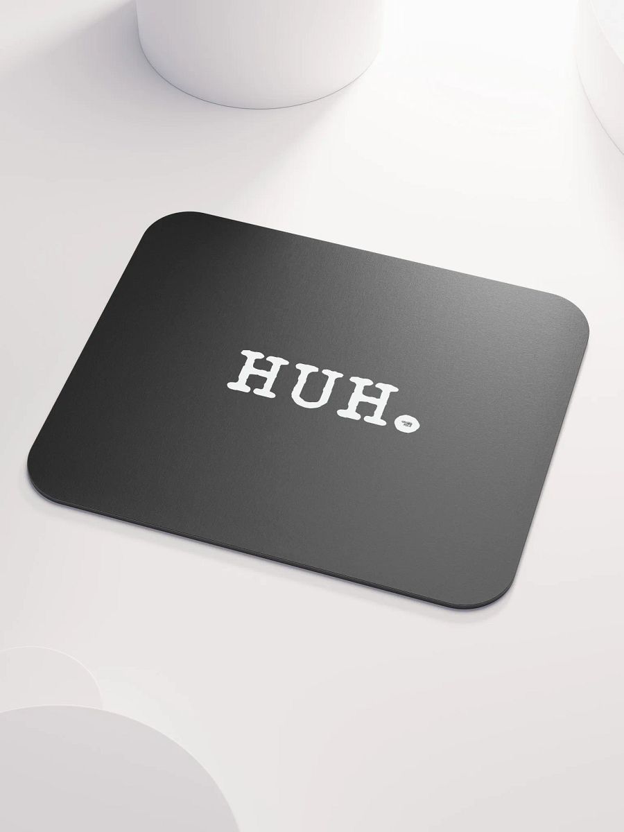 Huh - Mousepad product image (4)