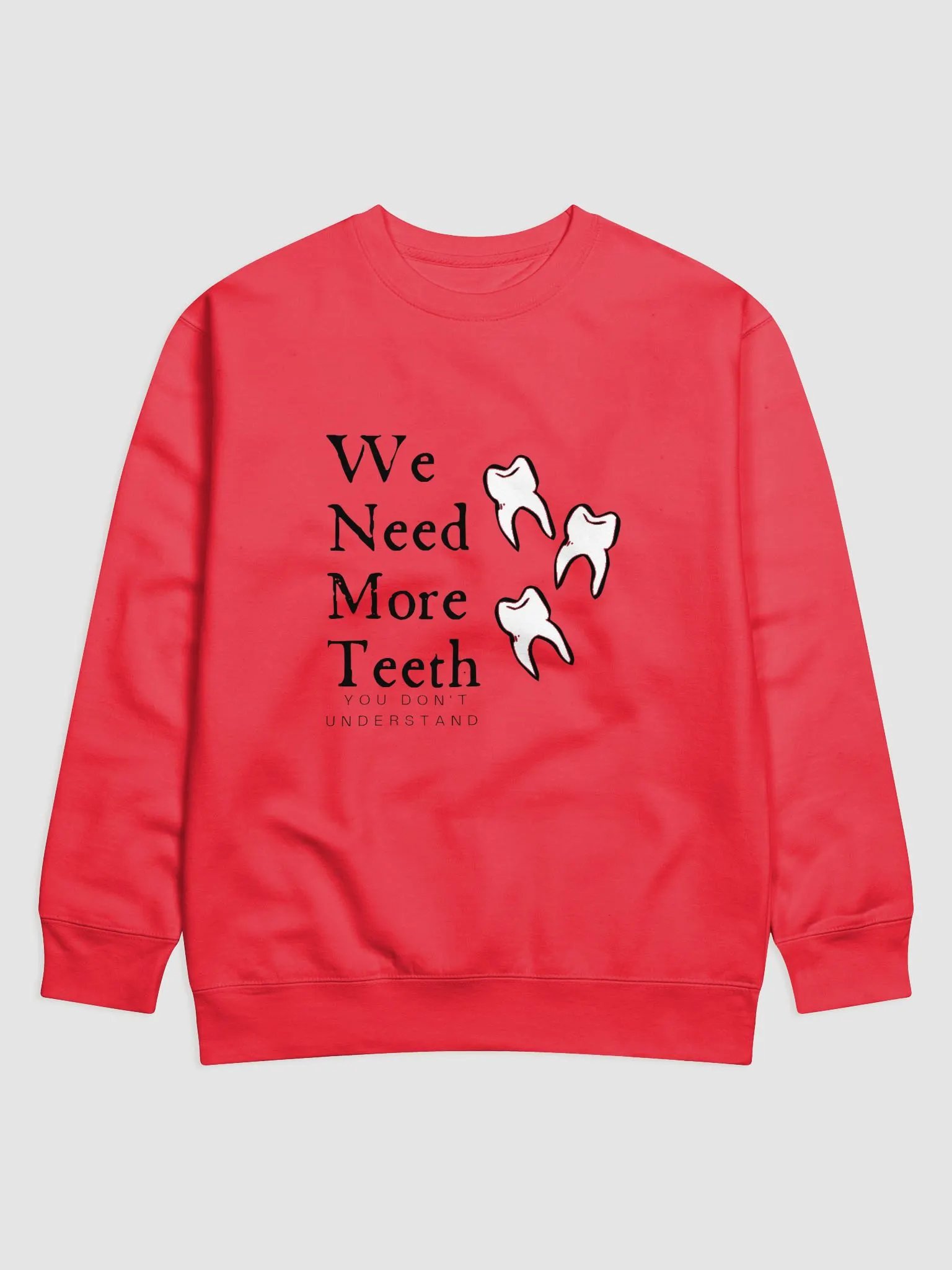 We need more teeth product image (1)