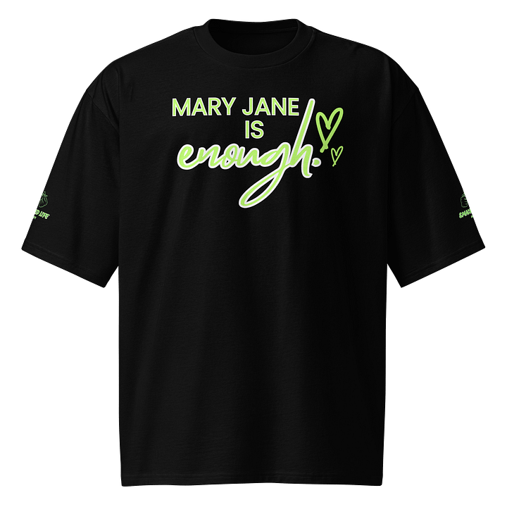 “Mary Jane Is Enough” Oversized Unisex Stoner Tee product image (1)