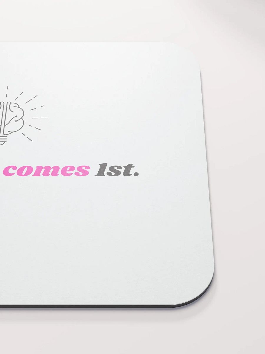My Mental Comes 1st. Mouse Pad product image (5)