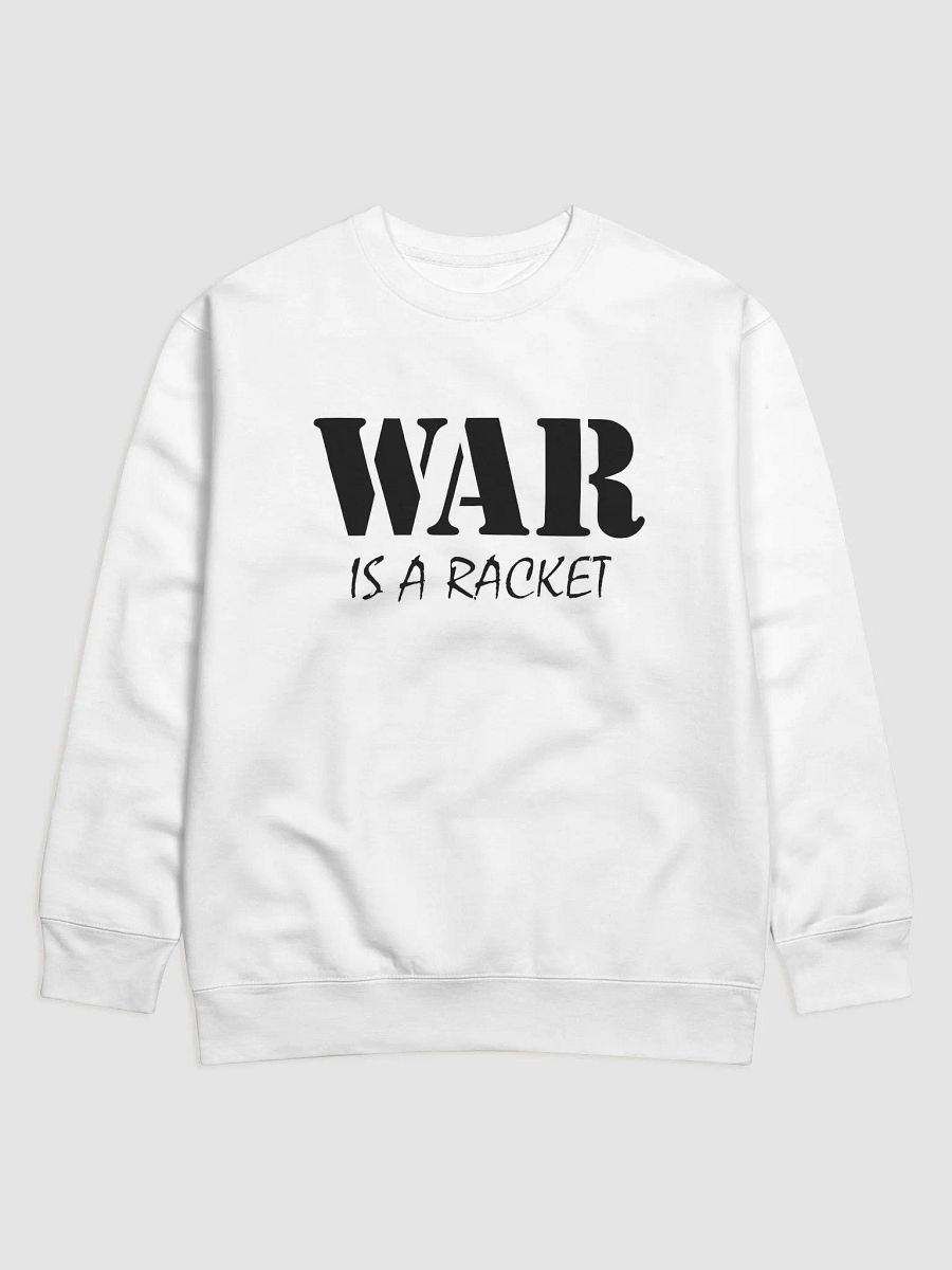 War Is A Racket - Cotton Heritage Premium Sweatshirt product image (1)