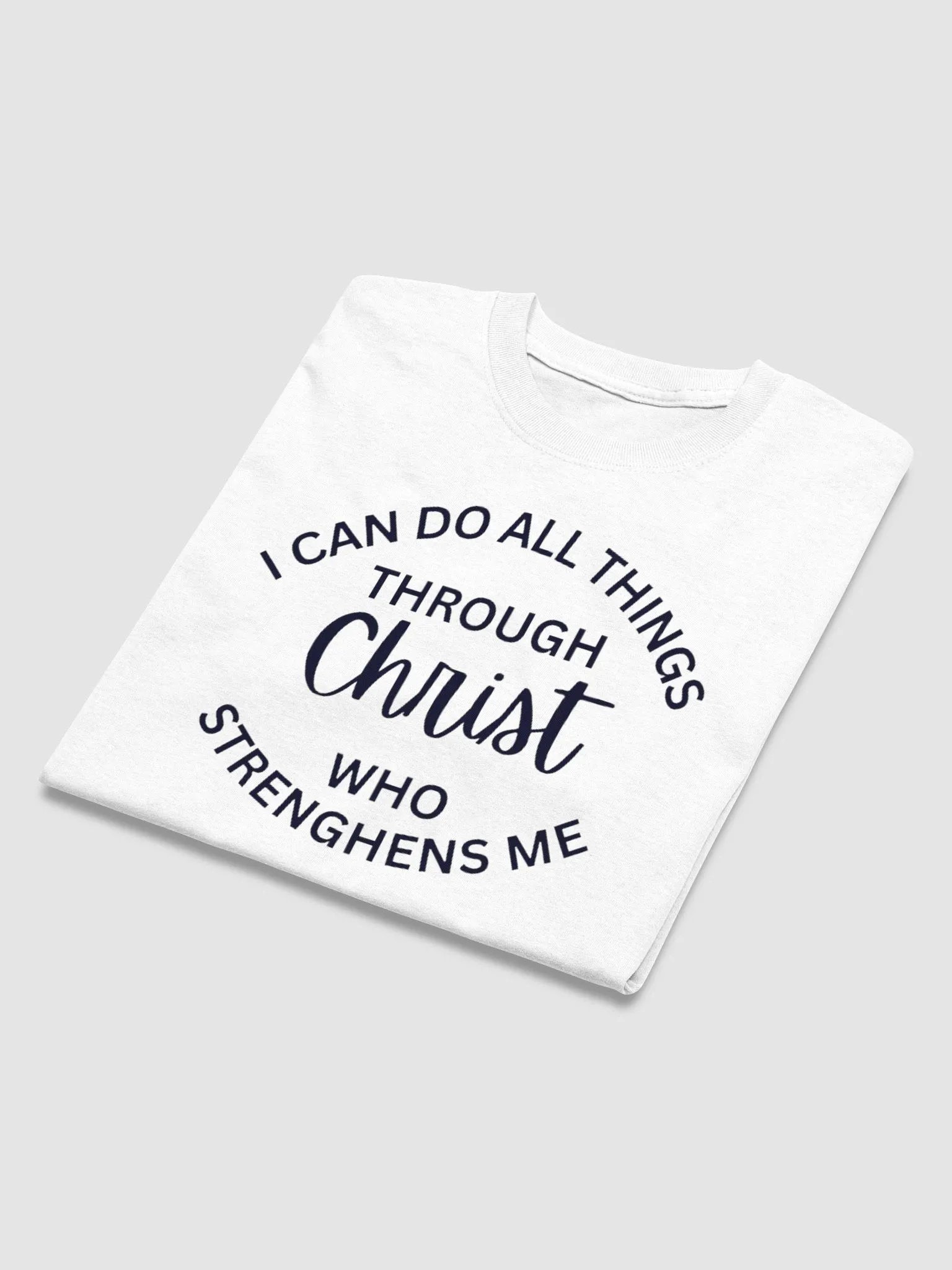 I CAN DO ALL THINGS WHO STRENGTHENS ME T-SHIRT product image (3)