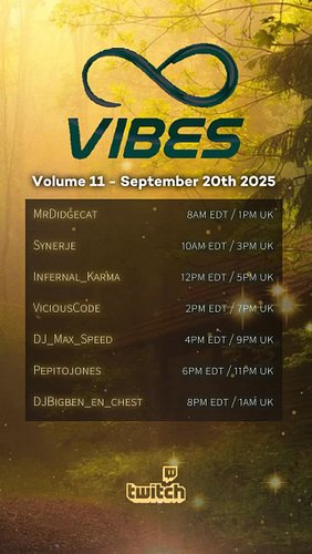 This Saturday (September 20th), Infinity Vibes is a multi genre raid train exclusively on twitch.

Volume 11 Lineup: 
MRDIDGE...